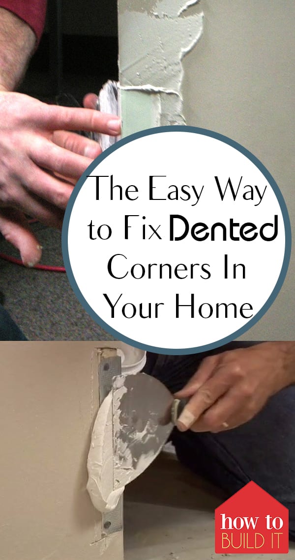 the-easy-way-to-fix-dented-corners-in-your-home-how-to-build-it