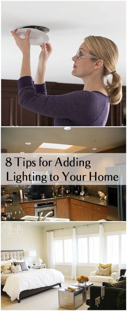 8 Tips for Adding Lighting to Your Home