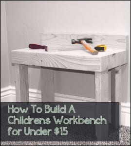 How to Build a Childrens Workbench for Under $15