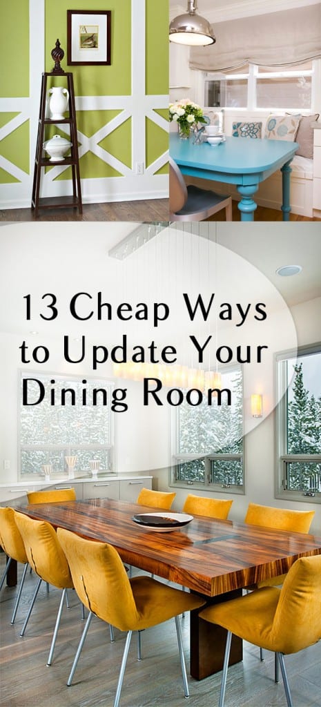 13 Cheap Ways to Update Your Dining Room