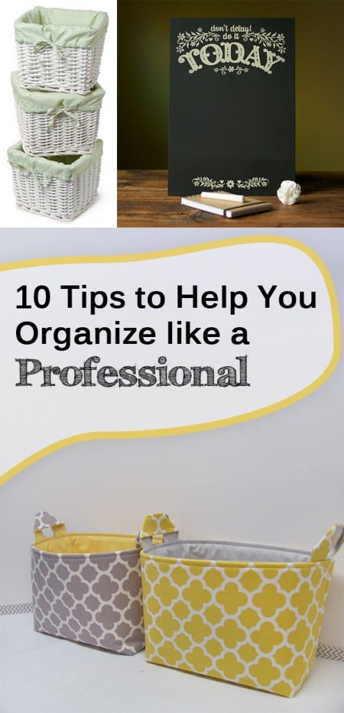 10 Tips to Help You Organize like a Professional 