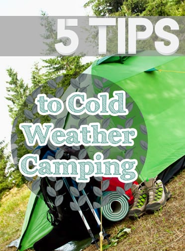 5 Tips to Cold Weather Camping