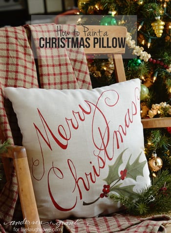 Learn how to paint a Christmas pillow in just a few steps. Tutorial from Anderson and Grant for www.livelaughrowe.com #diy