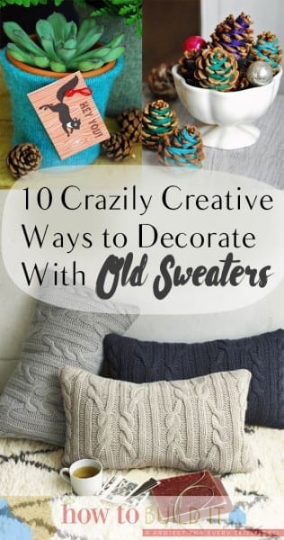 Things to Do With Old Sweaters, Uses for Old Sweaters, DIY Crafts, WInter Crafts, Sweater Crafts, How to Decorate With Old Sweaters, Old Sweaters, Old Sweater Crafts, Popular Pin. 