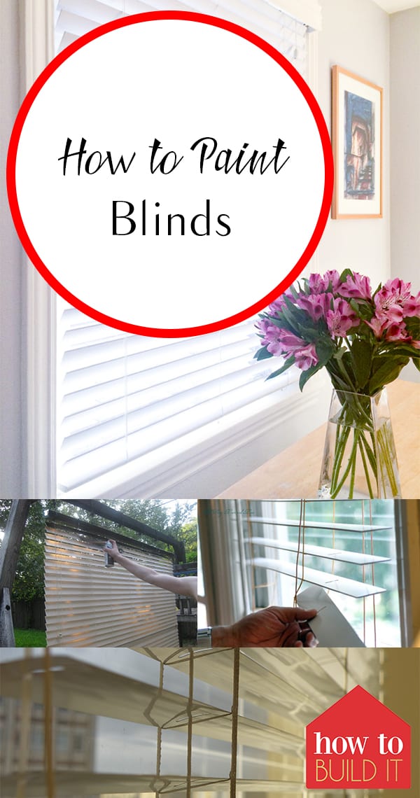 How to Paint Blinds How To Build It