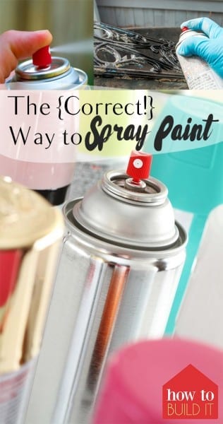 The {Correct!} Way to Spray Paint – How To Build It| Spray Paint, Spray Paint Projects, Paint Projects, DIY Spray Paint Projects, How to Spray Paint, The Right Way to Spray Paint