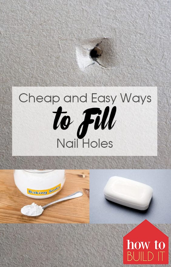 Cheap and Easy Ways to Fill Nail Holes How To Build It