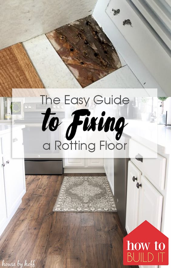 The Easy Guide to Fixing a Rotting Floor How To Build It