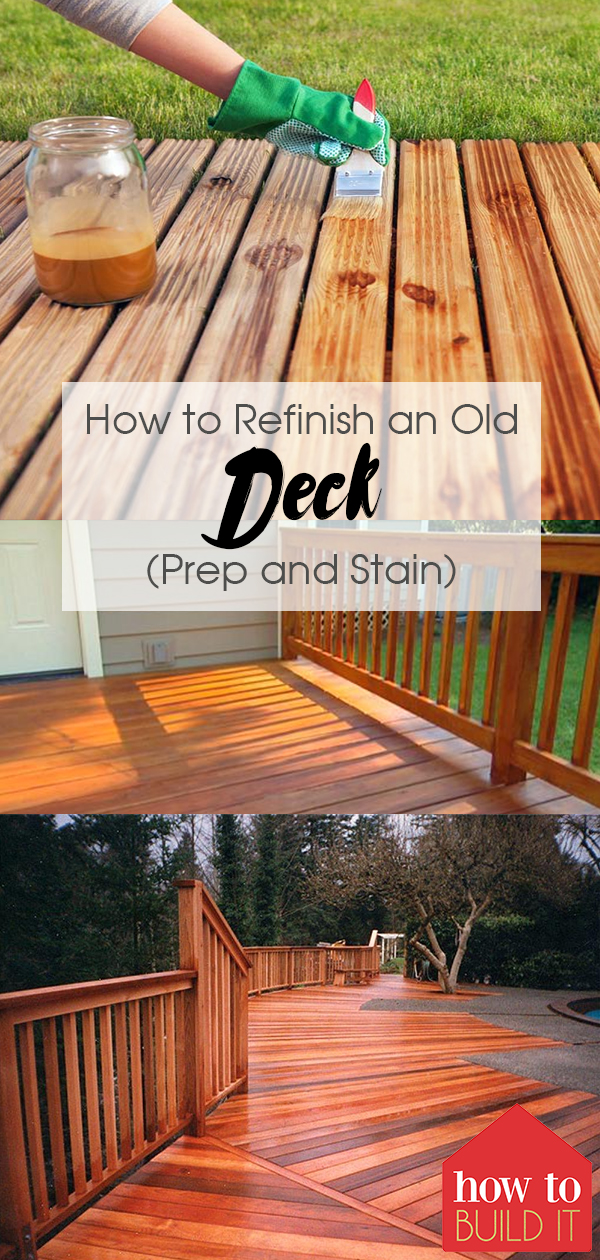 How to Refinish A Deck How To Build It