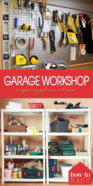 Garage Workshop Organization Ideas | How To Build It