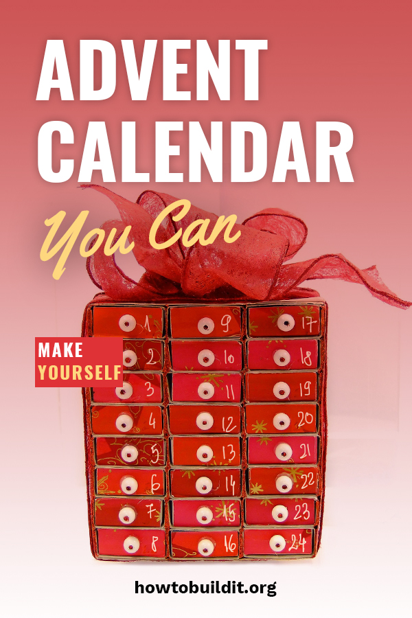 Advent Calendar You Can Make Yourself How To Build It