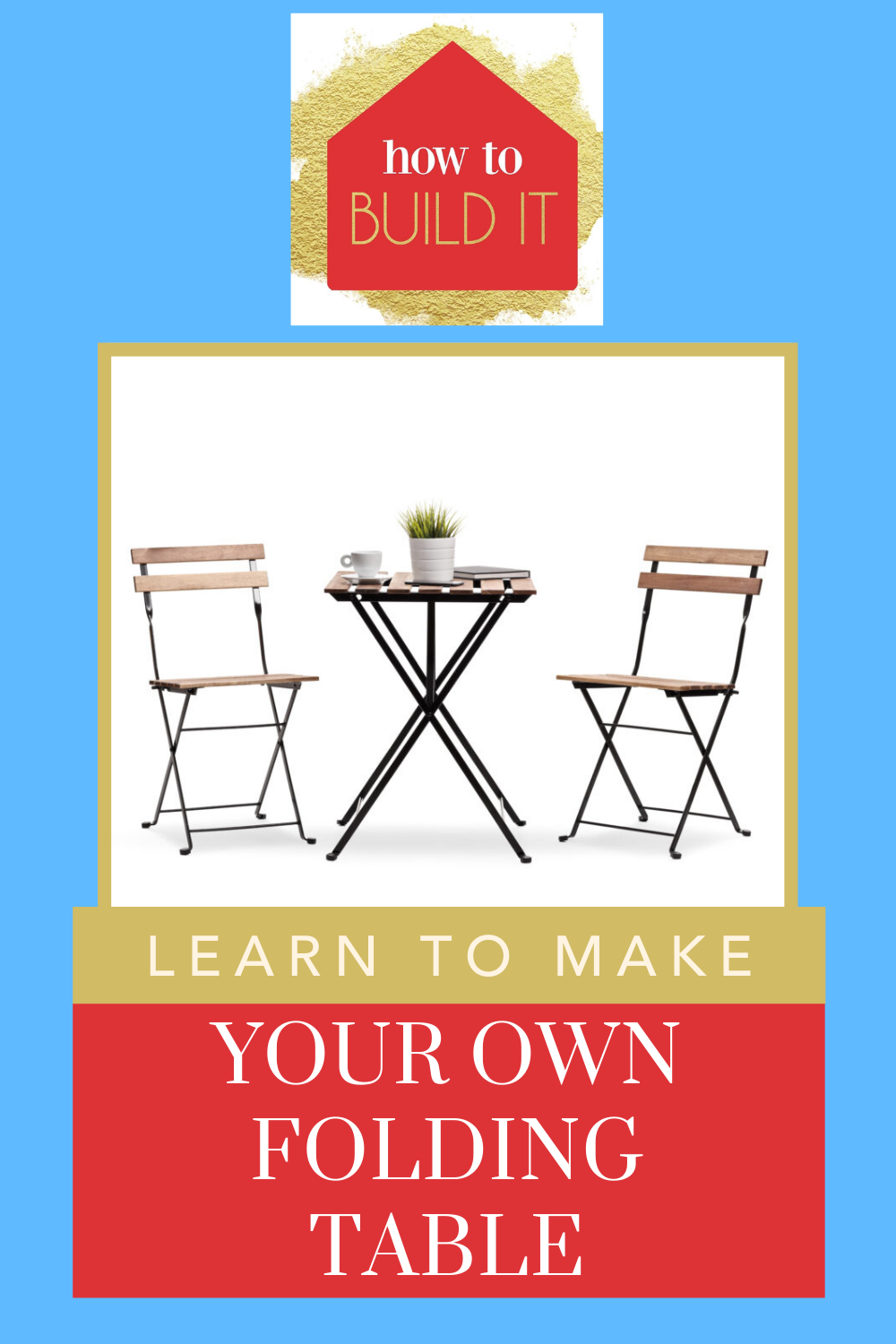 Howtobuildit.com will make you into a certified handyman! Learn how to make custom furniture to spice up your home! Find out how to save money and make your own folding table!