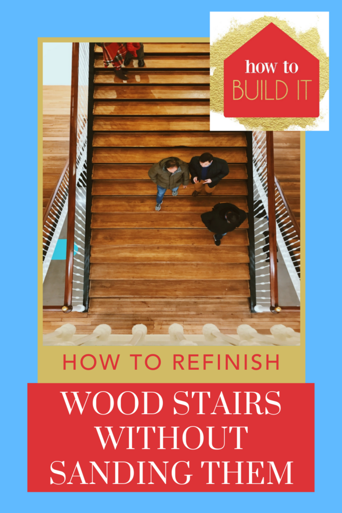 Refinish Wood Stairs without Sanding Make Your Stairs Look Brand New