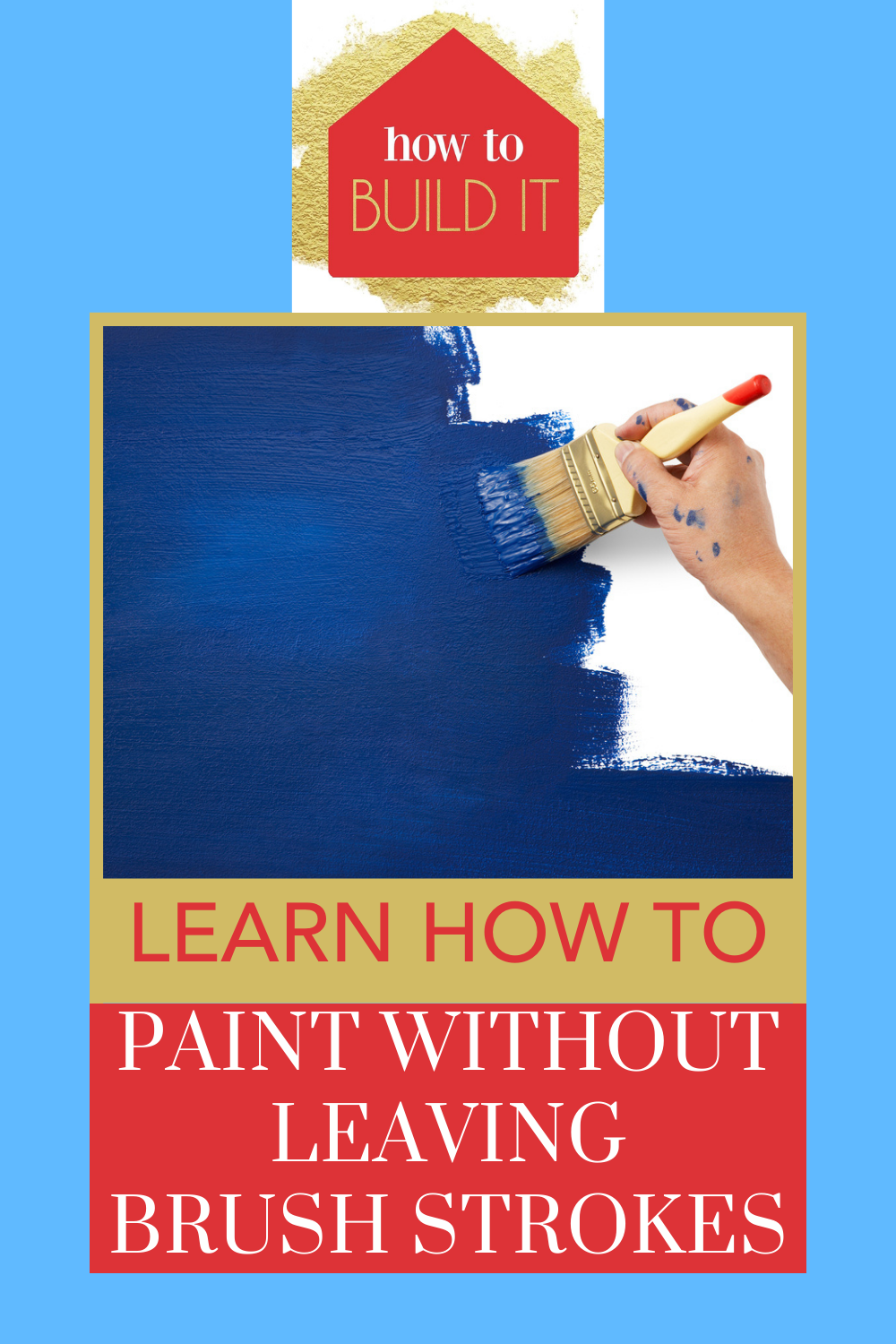 How to Paint without Leaving Brush Strokes