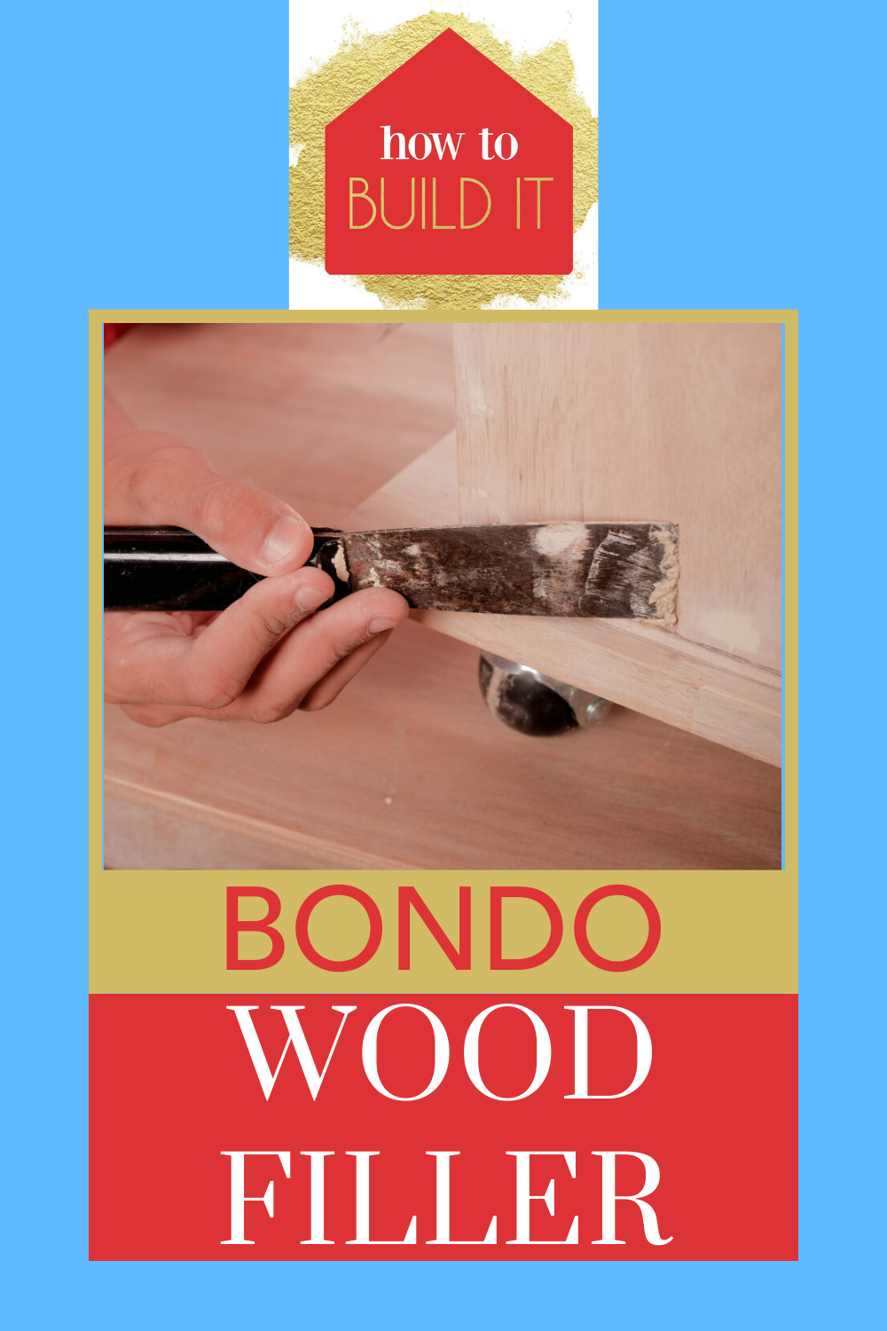 Bondo Wood Filler – Repair Your Flawed Furniture by Using Bondo as Wood ...